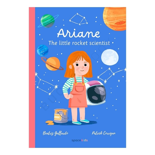 Ariane. The Little Rocket Scientist